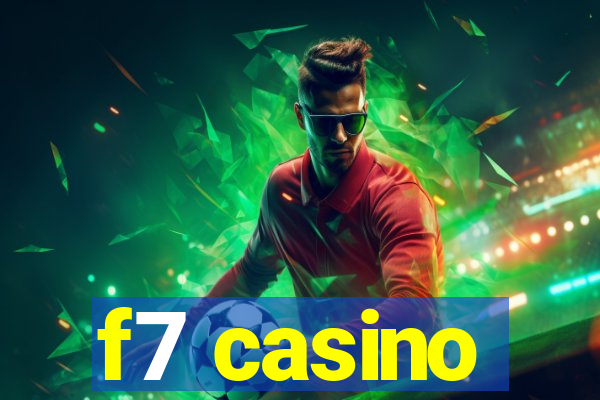 f7 casino